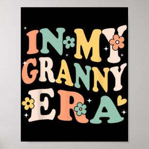 My Granny Era Funny Sarcastic Groovy Retro Mothers Poster