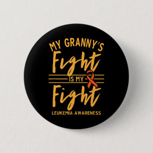 My Granny's Fight Is My Fight Leukaemia Awareness 6 Cm Round Badge