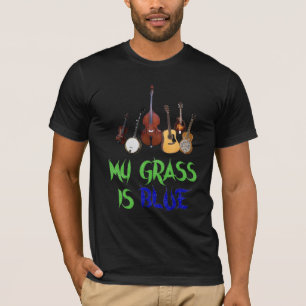 MY GRASS IS BLUE-T-SHIRT T-Shirt