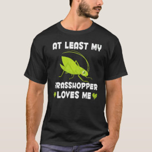 My Grasshopper Loves Me  Insect Collector T-Shirt