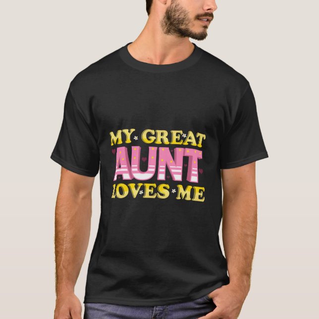 My Great Aunt Loves Me T-Shirt (Front)