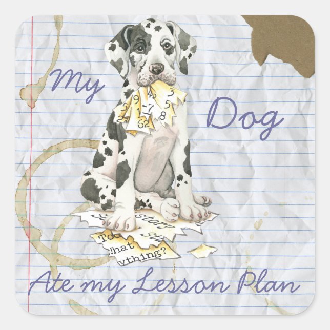 My Great Dane Ate My Lesson Plan Square Sticker (Front)