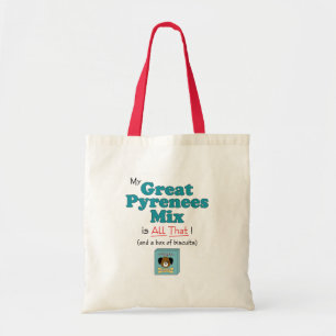 My Great Pyrenees Mix is All That! Tote Bag
