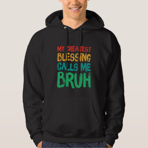 My Greatest Blessing Calls Me Bruh Retro Father's Hoodie