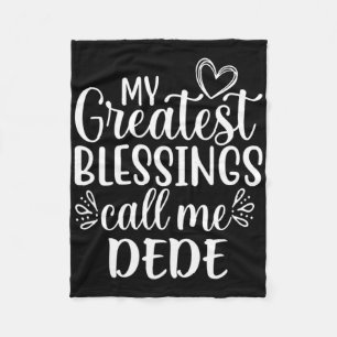 My Greatest Blessings Call Me Dede Grandmother Gra Fleece Blanket
