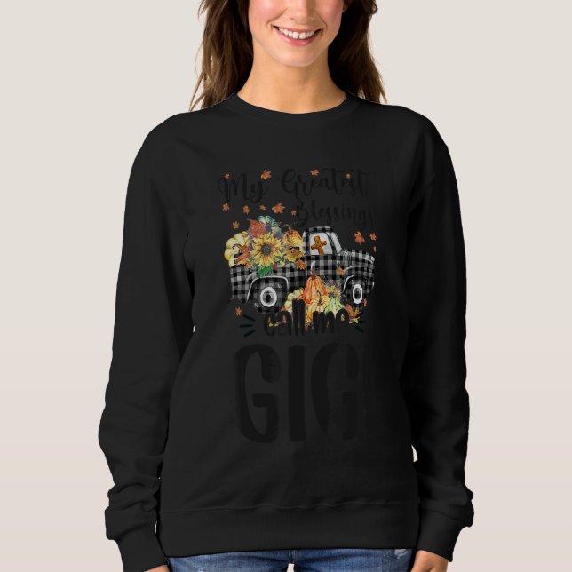 My Greatest Blessings Call Me Gigi Truck Pumpkin 1 Sweatshirt (Front)