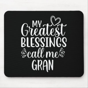My Greatest Blessings Call Me Gran Grandmother Gra Mouse Pad