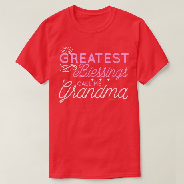 My Greatest Blessings Call me Grandma  Grandmother T-Shirt (Design Front)