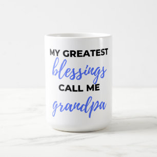 My Greatest Blessings Call Me Grandpa black Coffee Mug
