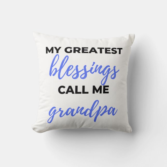 My Greatest Blessings Call Me Grandpa black Cushion (Front)