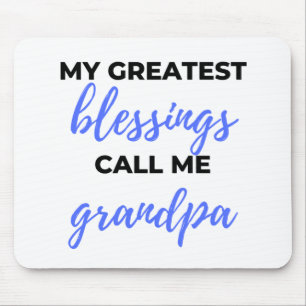 My Greatest Blessings Call Me Grandpa black Mouse Pad