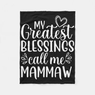 My Greatest Blessings Call Me Mammaw Grandmother G Fleece Blanket