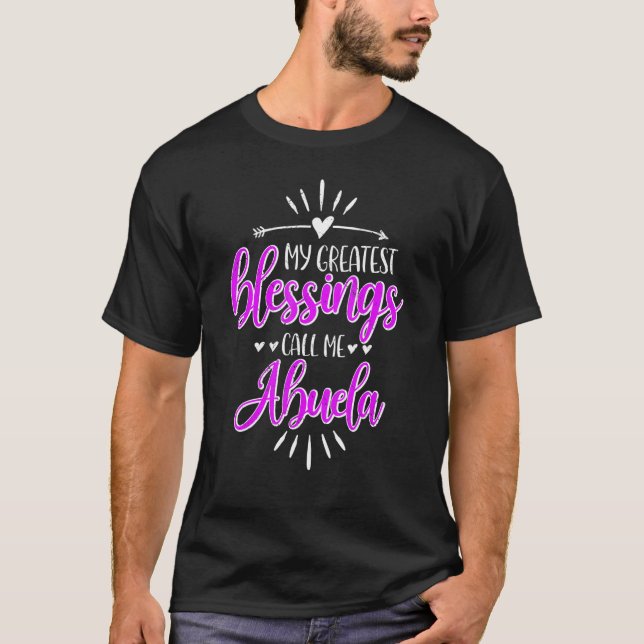My Greatest Blessings Call Me Memaw Abuela T-Shirt (Front)