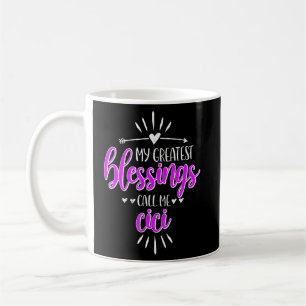 My Greatest Blessings Call Me Memaw Cici  Coffee Mug
