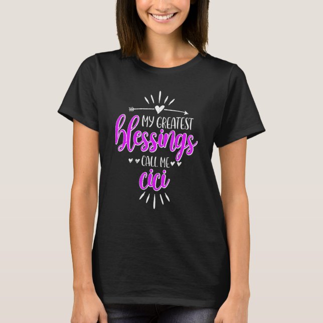 My Greatest Blessings Call Me Memaw Cici T-Shirt (Front)