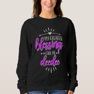 My Greatest Blessings Call Me Memaw Deedee Sweatshirt