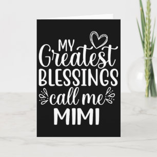My Greatest Blessings Call Me Mimi Grandmother Gra Card
