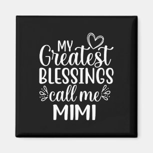 My Greatest Blessings Call Me Mimi Grandmother Gra Magnet