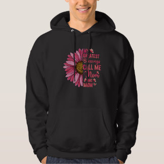 My Greatest Blessings Call Me Mom And Mom Cute Mot Hoodie