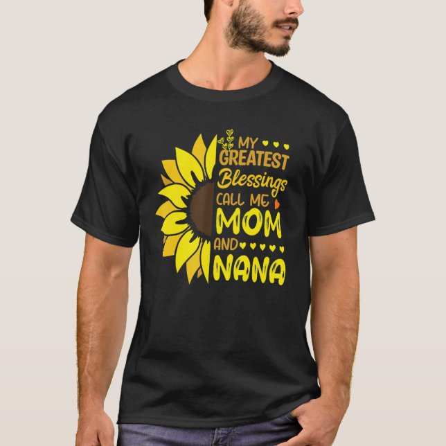 My Greatest Blessings Call Me Mom And NaNa Cute Mo T-Shirt (Front)