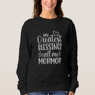 My Greatest Blessings Call Me Mormor Danish Swedis Sweatshirt