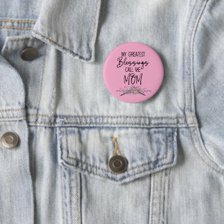 My Greatest Blessings Call Me Mum 6 Cm Round Badge