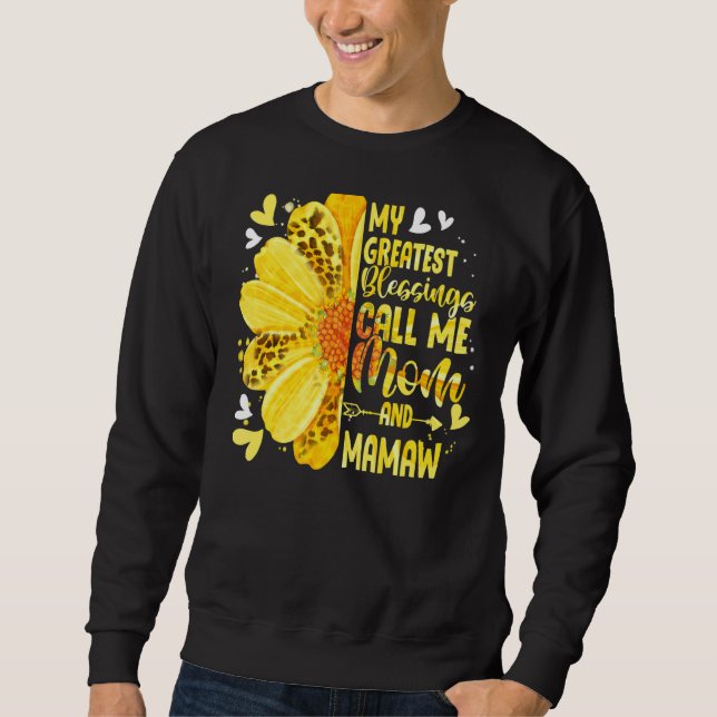 My Greatest Blessings Call Me Mum And Mamaw Mother Sweatshirt (Front)
