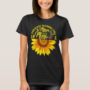 My Greatest Blessings Call Me Mum And Mimi Happy M T-Shirt