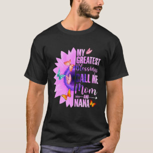 My Greatest Blessings Call Me Mum And Nana Happy M T-Shirt