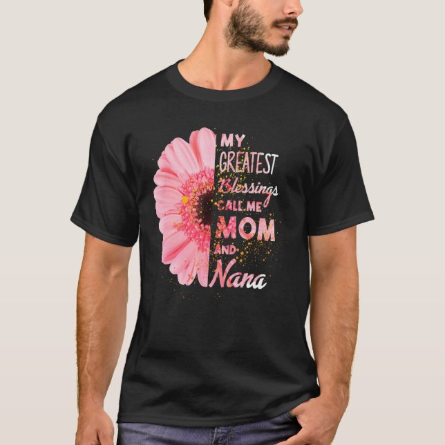 My Greatest Blessings Call Me Mum And Nana Happy M T-Shirt (Front)