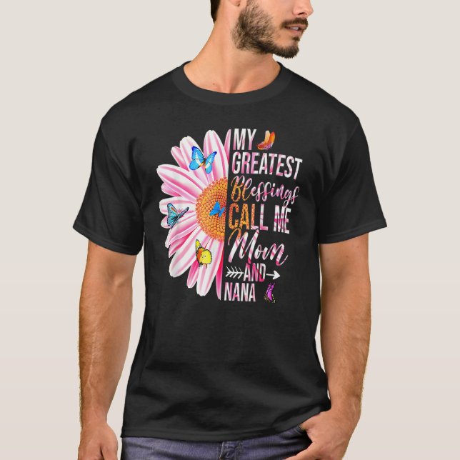 My Greatest Blessings Call Me Mum And Nana Happy M T-Shirt (Front)