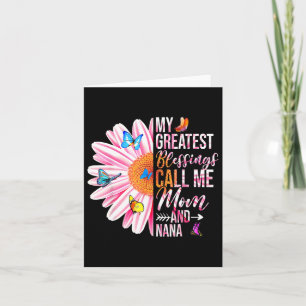 My Greatest Blessings Call Me Mum And Nana Mothers Card
