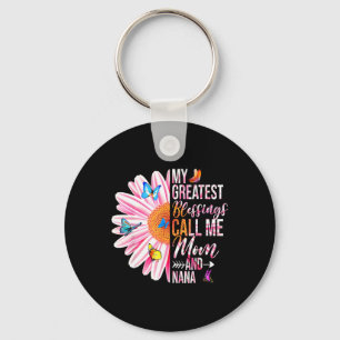 My Greatest Blessings Call Me Mum And Nana Mothers Key Ring