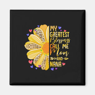 My Greatest Blessings Call Me Mum And Nana Mothers Magnet