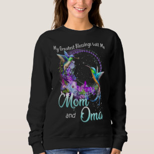 My Greatest Blessings Call Me Mum And Oma Hummingb Sweatshirt