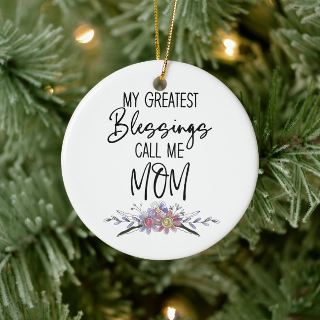 My Greatest Blessings Call Me Mum Ceramic Ornament (Tree)