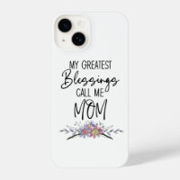 My Greatest Blessings Call Me Mum
