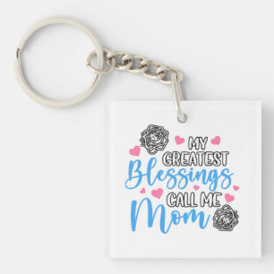 My Greatest Blessings Call Me Mum Key Ring