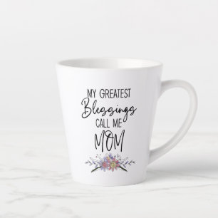 My Greatest Blessings Call Me Mum Latte Mug