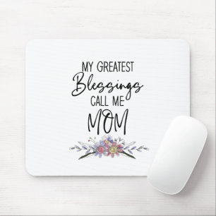 My Greatest Blessings Call Me Mum Mouse Pad
