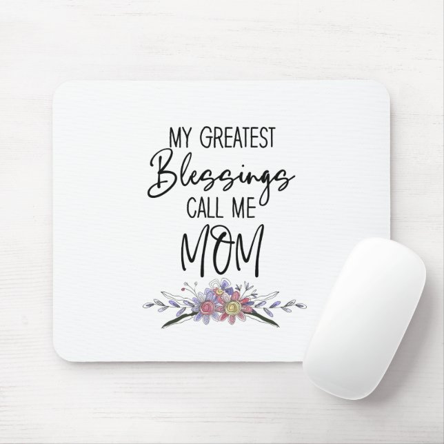 My Greatest Blessings Call Me Mum Mouse Pad (With Mouse)