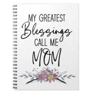 My Greatest Blessings Call Me Mum Notebook