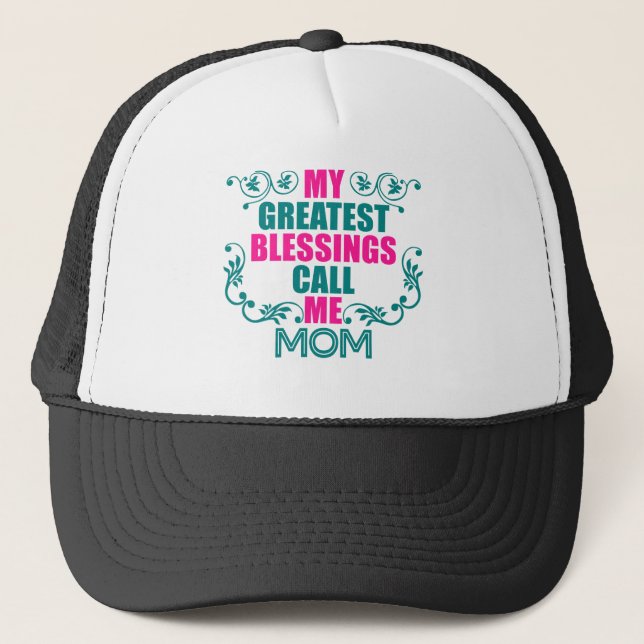 My greatest blessings call me mum trucker hat (Front)