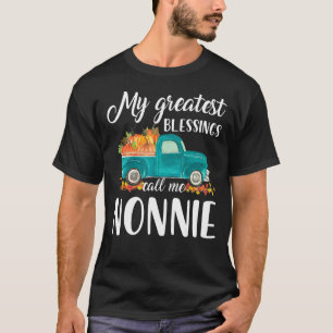 My Greatest Blessings Call Me Nonnie Truck Pumpkin T-Shirt
