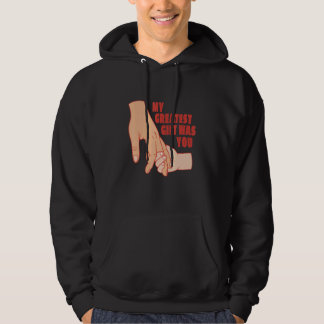 My Greatest   was you son dad Hoodie