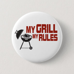 My Grill My Rules 6 Cm Round Badge