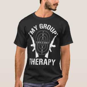 My Group Therapy Shooting Range Firearm Gun Owner T-Shirt