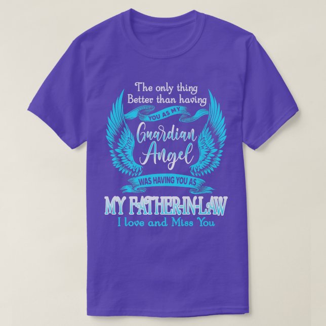 My Guardian Angel My FatherInLaw I Love & Miss You T-Shirt (Design Front)