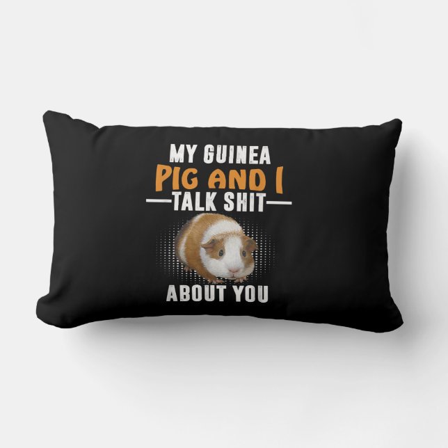 My Guinea Pig And I Talk About You Pet Owner Lumbar Cushion (Front)