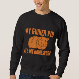My Guinea Pig Ate My Homework Sweatshirt